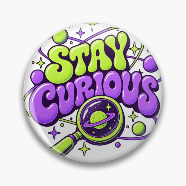 Item preview, Stay Curious designed and sold by MH Digital Studio .