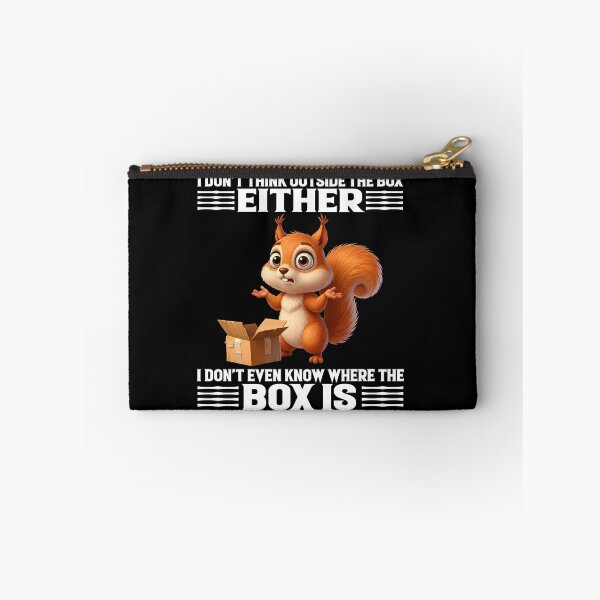 Item preview, I Don’t Think Inside The Box I Don’t Think Outside The Box Either Squirrel Funny designed and sold by markbauch.