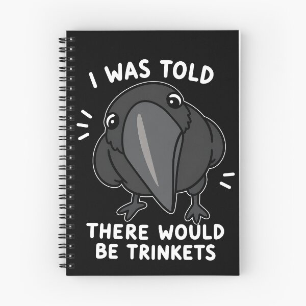 Item preview,  I Was Told There Would Be Trinkets Crow Bird Funny designed and sold by markbauch.