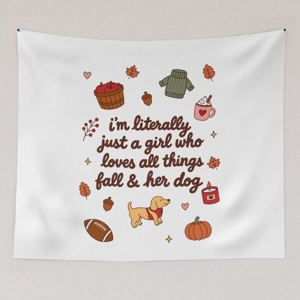 Item preview,  I’m Literally Just A Girl Who Loves All Things Fall And Her Dog designed and sold by markbauch.