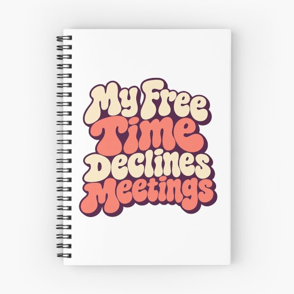 Item preview, My Free Time Declines Meetings Retro Lettering designed and sold by Bikivuno.