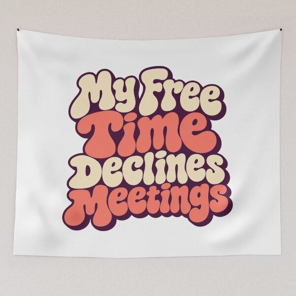 Item preview, My Free Time Declines Meetings Retro Lettering designed and sold by Bikivuno.