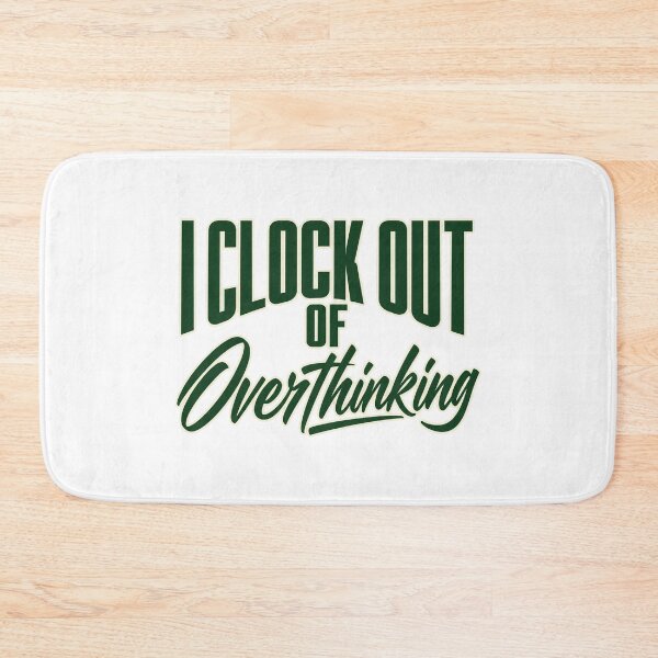 Item preview, I Clock Out of Overthinking Bold Lettering Art designed and sold by Bikivuno.