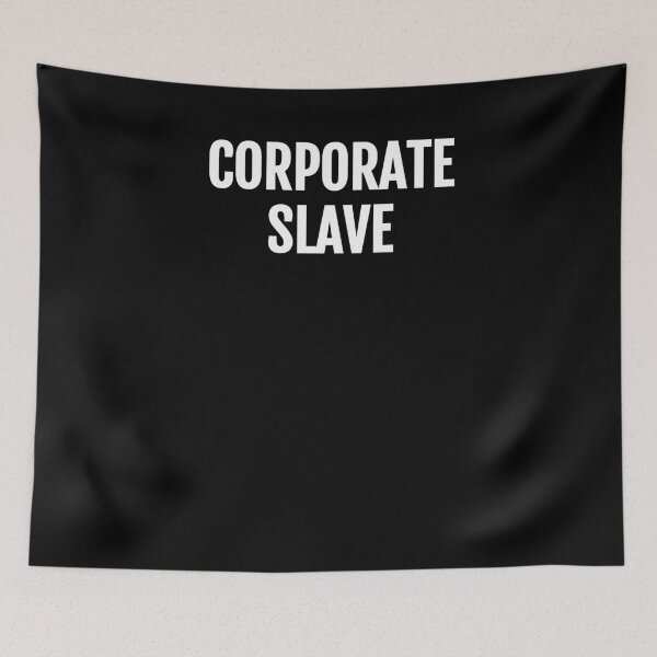 Item preview, Corporate Slave Funny Anti Work No Office Drones designed and sold by KNUXX Shop.