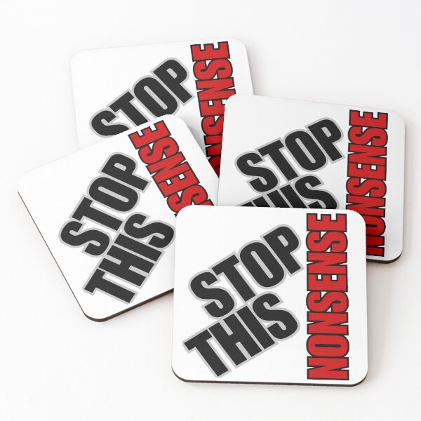 Item preview, Stop This Nonsense | Funny Sarcastic Quote Text Art designed and sold by 22k Lab Studio.