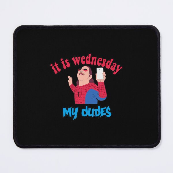 Item preview, It Is Wednesday My Dudes Superhero Meme designed and sold by Patriclves.