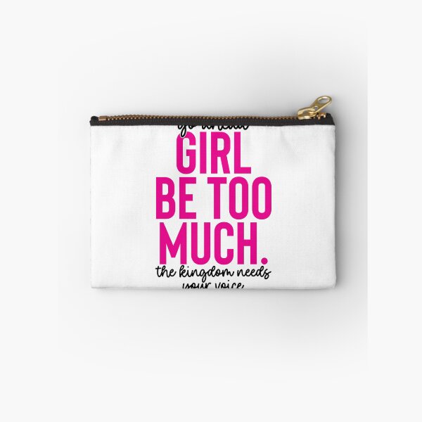 Item preview, Go Ahead Girl Be Too Much | The Kingdom Needs Your Voice Christian Faith Design designed and sold by Uniquememorable.