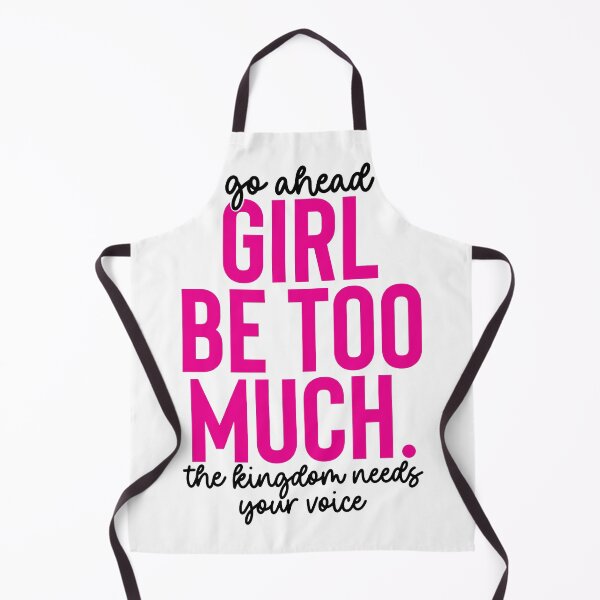 Item preview, Go Ahead Girl Be Too Much | The Kingdom Needs Your Voice Christian Faith Design designed and sold by Uniquememorable.