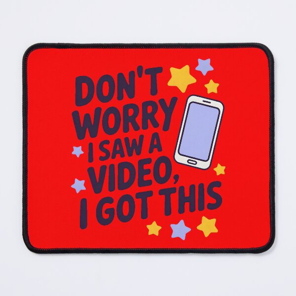 Item preview, Don't Worry I Saw A Video, I Got This designed and sold by PlanetMarker.