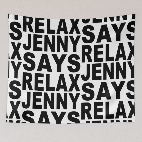 Item preview, Jenny Says Relax designed and sold by Normbot2000.