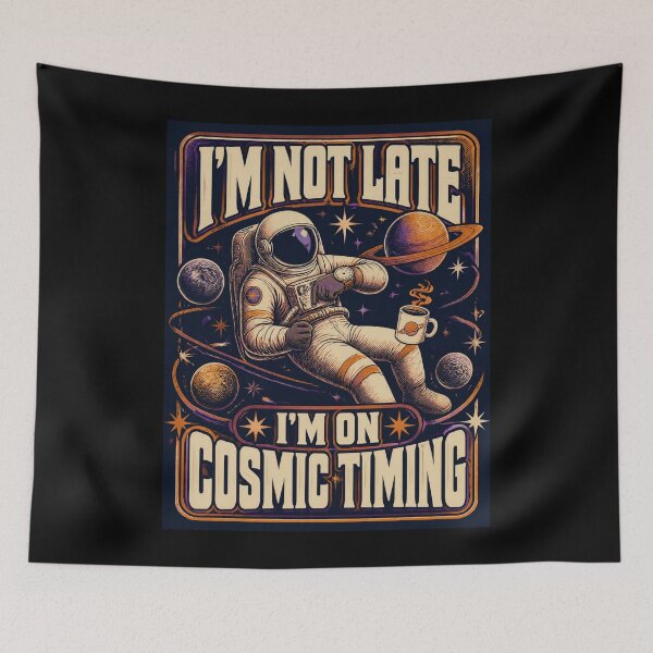 Item preview, I'm on Cosmic Timing - designed and sold by justcoolretail.