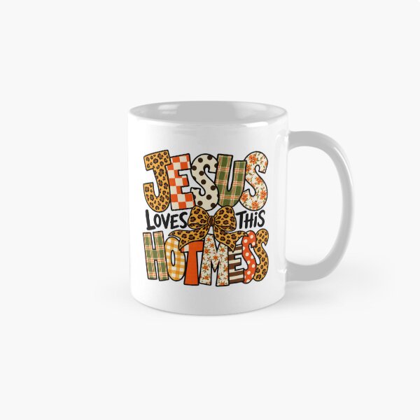 Item preview, Jesus Loves This Hot Mess PG designed and sold by hannartbaker.