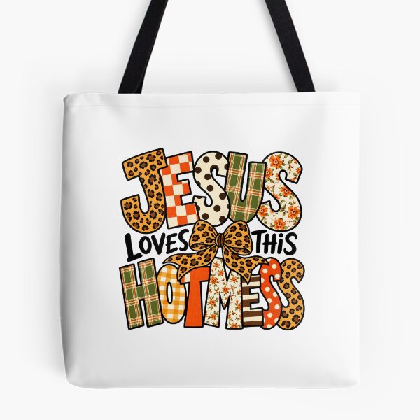 Item preview, Jesus Loves This Hot Mess PG designed and sold by hannartbaker.