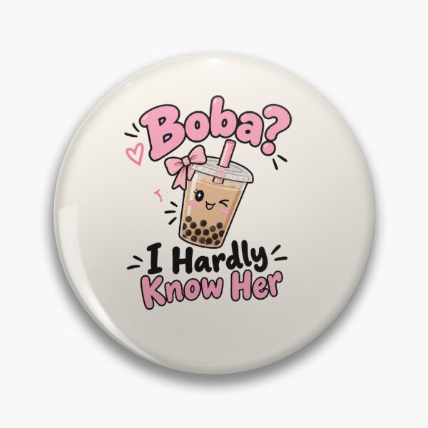 Item preview, Boba I Hardly Know Her Funny Bubble Tea Pun designed and sold by 8to5designs.