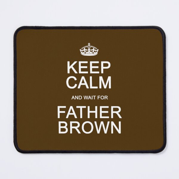 Item preview, Keep Calm and wait for Father Brown designed and sold by Normbot2000.