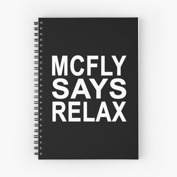 Item preview, McFly Says Relax designed and sold by Normbot2000.