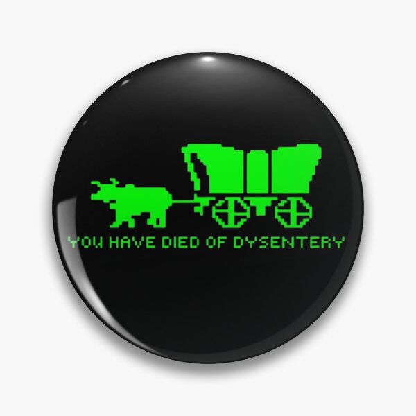 Item preview, You Have Died of Dysentery Oregon Trail Pixel designed and sold by SimplyJasper.