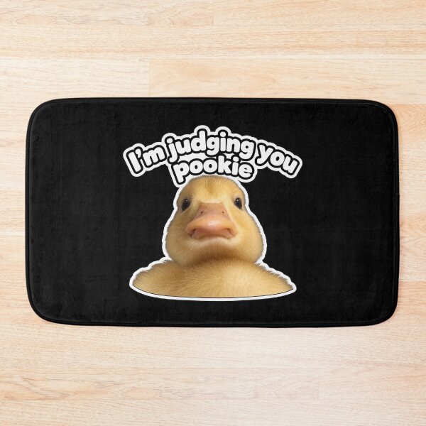 Item preview, I’m judging you pookie - duckling designed and sold by MileAMinBrain.