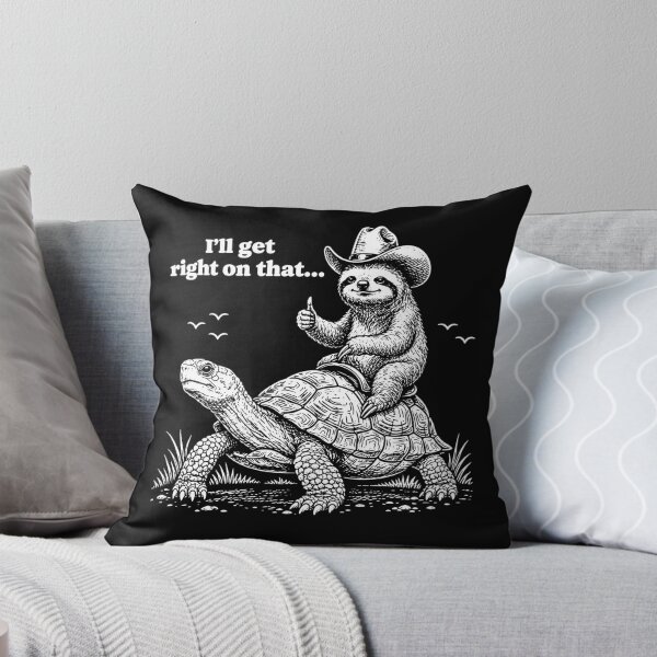 Item preview, I'll Get Right On That Sloth Riding Turtle designed and sold by milomatchart.