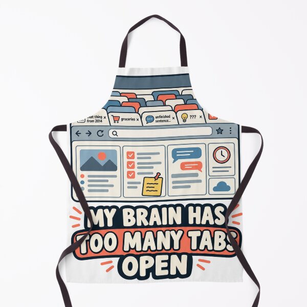 Item preview, My Brain Has Too Many Tabs Open Funny Relatable Gift designed and sold by ys96.