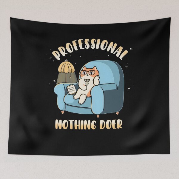 Item preview,  Professional Nothing Doer Cat designed and sold by PeggyGilligan.