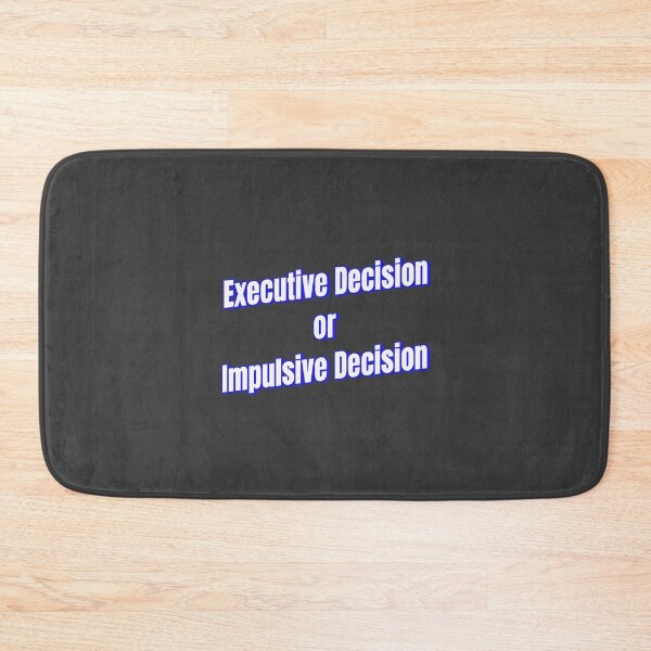 Item preview, Executive Decision or Impulsive Decision designed and sold by Ifcitiesdesign.