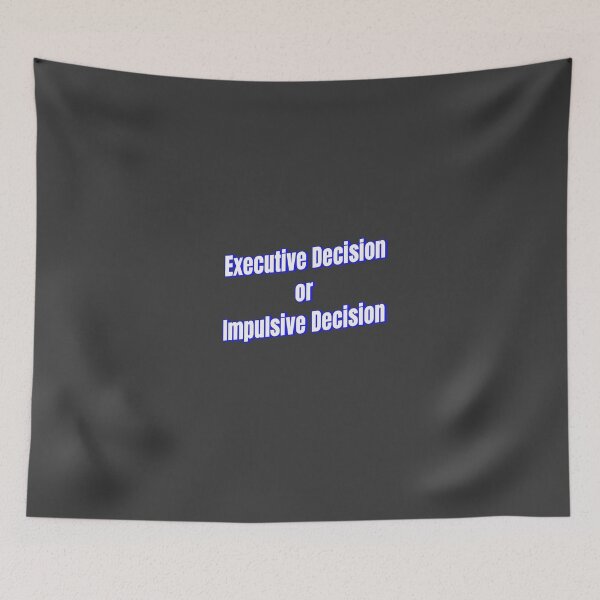 Item preview, Executive Decision or Impulsive Decision designed and sold by Ifcitiesdesign.