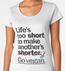 Life's too short Women's Premium T-Shirt