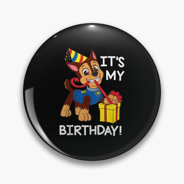 Item preview, Paw Patrol It S My Birthday Happy Birthday Chase designed and sold by AlanPitek.