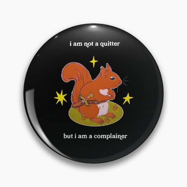 Item preview, I Am Not A Quitter But I Am A Complainer designed and sold by The-Mut3d-Ghost.
