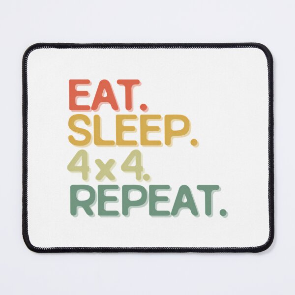 Item preview, Eat Sleep 4X4 Repeat - Funny Retro Vintage Colors Typography Satire designed and sold by sk-yhendrick.