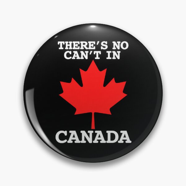 Item preview, There's No Can't In Canada designed and sold by Nature Explore Game.