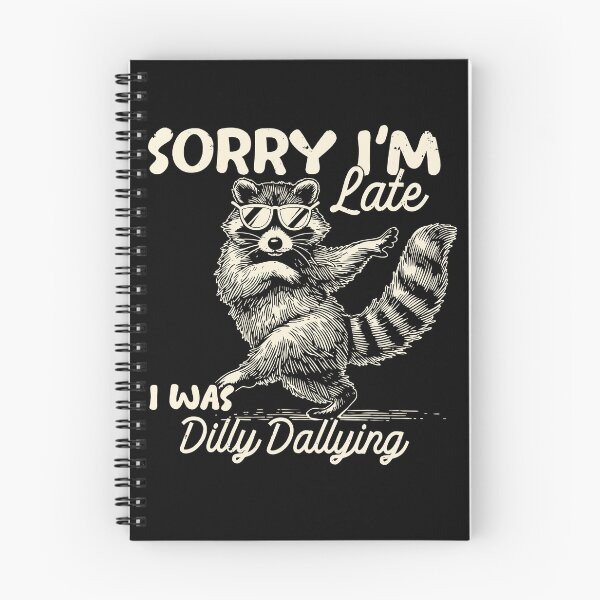 Item preview, Sorry I'm Late I Was Dilly Dallying Funny Raccoon Vintage Graphic designed and sold by Lexalion.