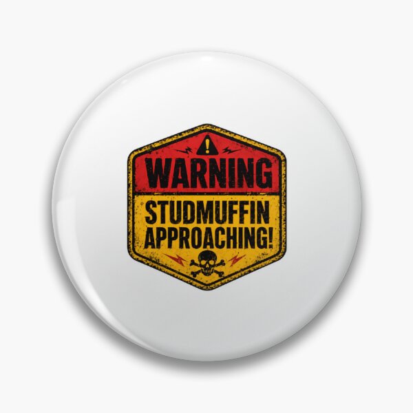 Item preview, Warning Studmuffin Approaching! Funny Men Confident Guy Humor designed and sold by HumansStuck12.