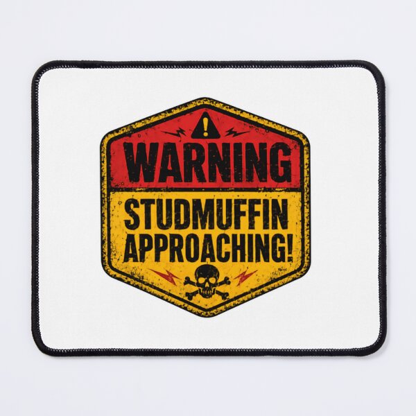 Item preview, Warning Studmuffin Approaching! Funny Men Confident Guy Humor designed and sold by HumansStuck12.