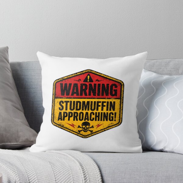 Item preview, Warning Studmuffin Approaching! Funny Men Confident Guy Humor designed and sold by HumansStuck12.