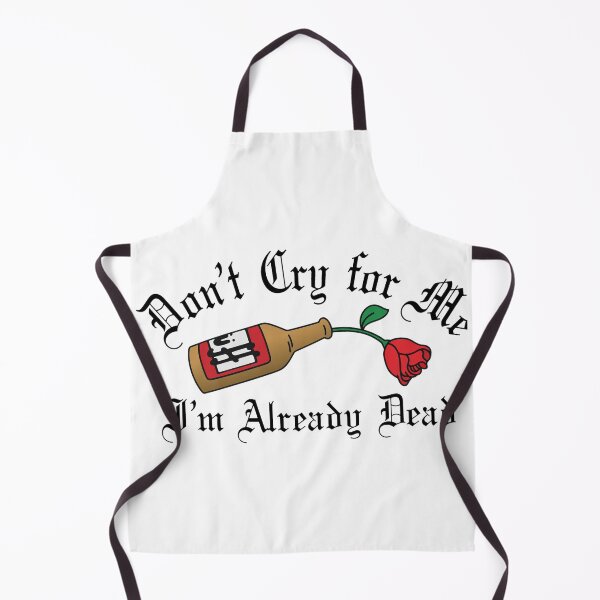 Item preview, Don't Cry For Me I'm Already Dead Duff Rose designed and sold by RODNESAPIAN.