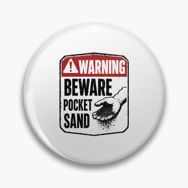 Item preview, Warning Beware Pocket Sand King Of The Hill Meme Funny Dale Gribble designed and sold by HumansStuck12.