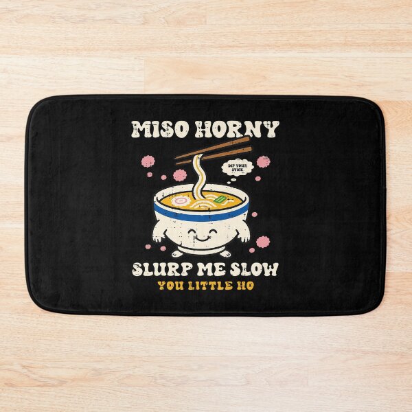 Item preview, Miso Horny Slurp Me Slow Funny Ramen Pun designed and sold by OddPopARt.
