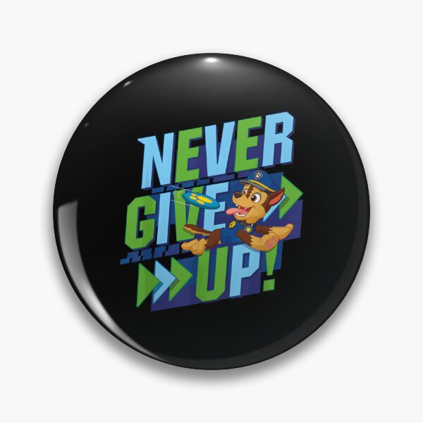 Item preview, Paw Patrol Never Give Up designed and sold by AlanPitek.