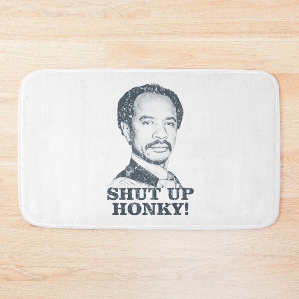 Item preview, Shut Up Honky - The Jeffersons designed and sold by ascot-whis.