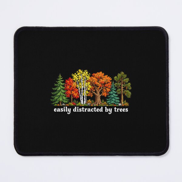 Item preview, Easily Distracted By Trees Autumn Fall Forest Lover designed and sold by nryum.