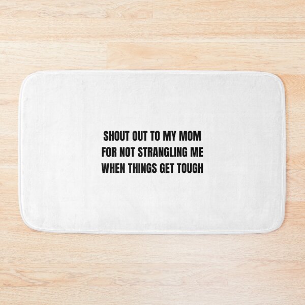 Item preview, Shout Out To My Mom Funny Mom Life Sarcastic designed and sold by thefirstbroo.