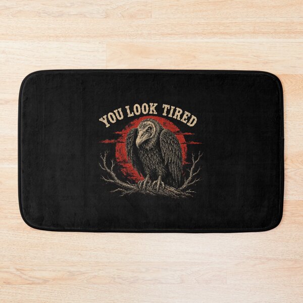 Item preview, You Look Tired Vulture Sarcastic Bird Lover designed and sold by OddPopARt.