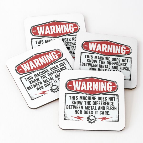 Item preview, Warning This Machine Does Not Know The Difference Between Metal And Flesh, Nor Does It Care. Mechanic Industrial Worker Humor designed and sold by HumansStuck12.