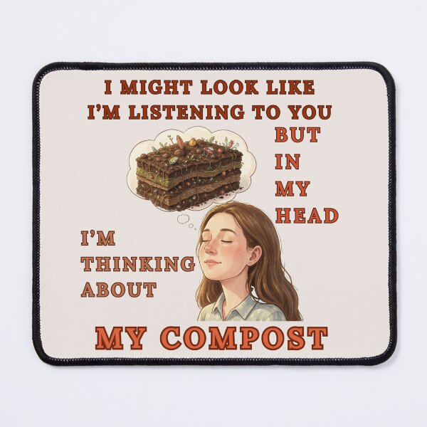 Item preview, I Might Look Like I'M Listening To You But In My Head I'M thinking About My Compost designed and sold by Wiss2Arts.