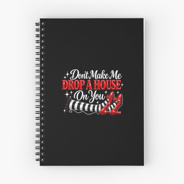 Item preview, Don't Make Me Drop A House On You Wicked Witch designed and sold by nryum.