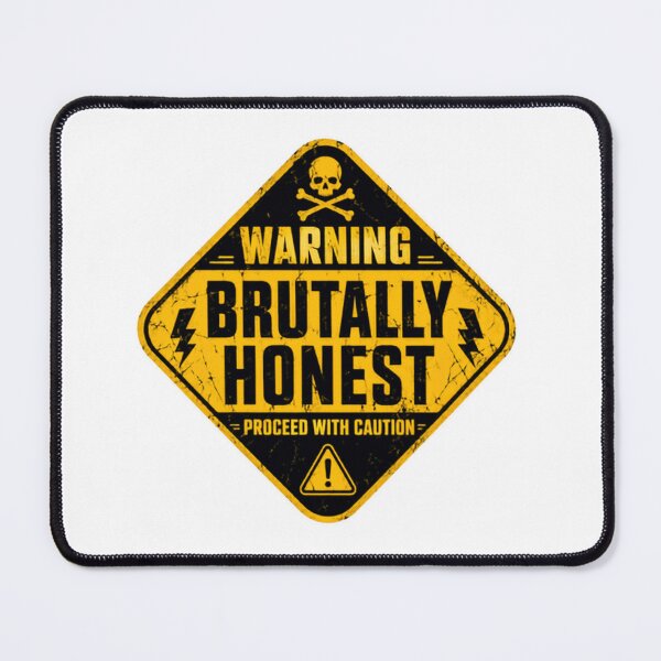 Item preview, Warning Brutally Honest Proceed With Caution Personality Humor Statement designed and sold by HumansStuck12.