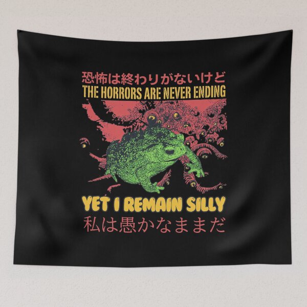 Item preview, Horrors Are Never Ending Yet I Remain Silly Toad designed and sold by SANDRAMARSHAL.