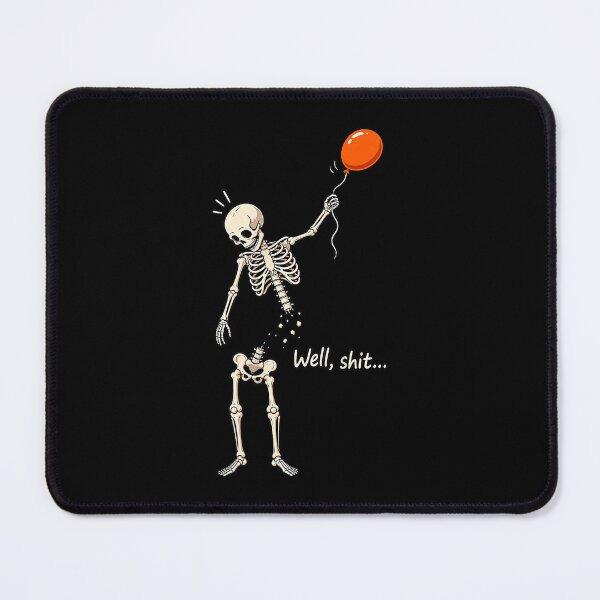 Item preview, Funny Skeleton Holding Balloon Well Shit Humor designed and sold by thefirstbroo.
